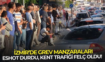İzmir’de grev manzaraları: ESHOT kontak kapattı, kent trafiği felç oldu