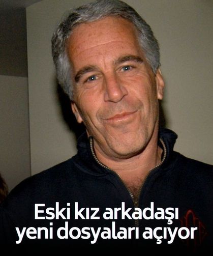 Jeffrey Epstein'ın eski kız arkadaşından yeni dosyalar!