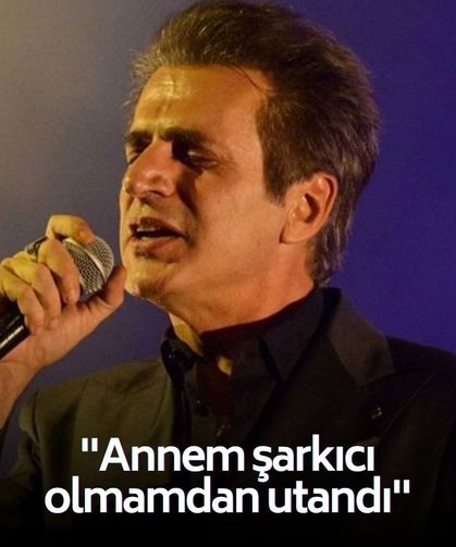 Teoman: ''Annem şarkıcı olmamdan utandı''