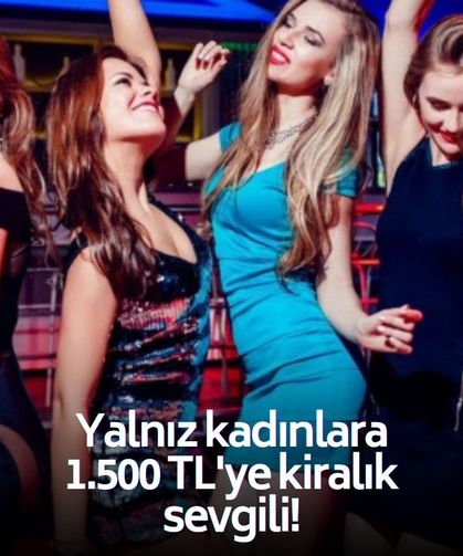 Sevgililer Günü'nü yalnız geçirmek istemeyen kadınlara 1.500 TL'ye kiralık sevgili!