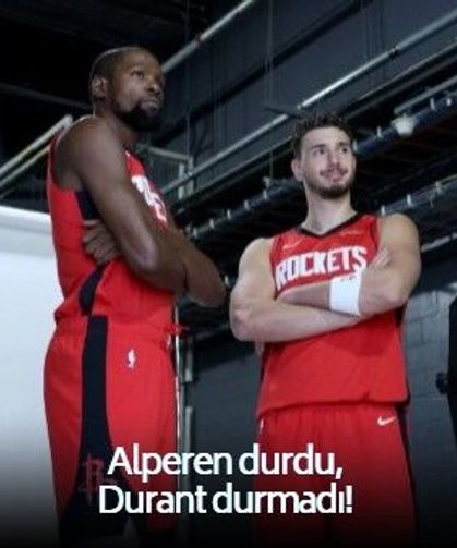 Bu kez Alperen durdu, Durant durmadı! Tecrübeli yıldızın 40 sayısı Houston'u zafere taşıdı