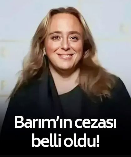 Ayşe Barım davasında karar belli oldu!