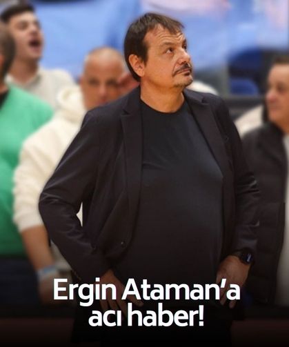Ergin Ataman'a acı haber! TBF ve Bakan Bak'tan açıklama!