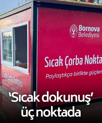 Soğuk sabahlara sıcak dokunuş! Bornova Belediyesi çorba ikramını üç noktaya çıkardı