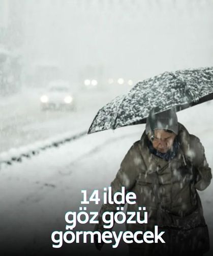 Kar fırtınası! O tarihte 14 ilde göz gözü görmeyecek!