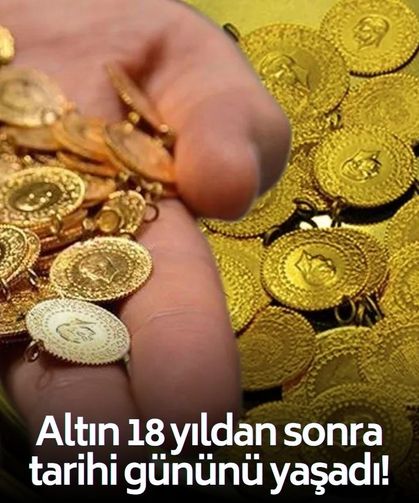 Kimse bunu beklemiyordu: Altın 18 yıldan sonra tarihi gününü yaşadı!