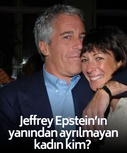Jeffrey Epstein’ın yanından ayrılmayan kadın kim? Nerede? Hakkında bilmeniz gerekenler!