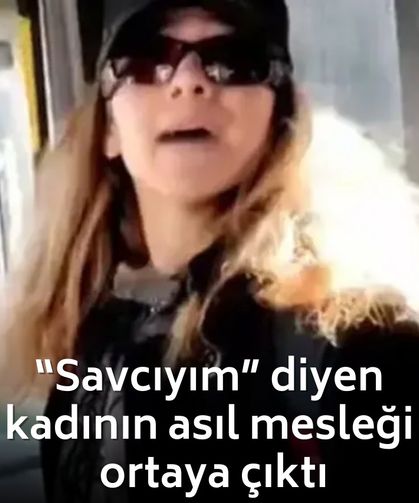 Sosyal medyayı salladı: “Savcıyım” diyen kadının asıl mesleği ortaya çıktı