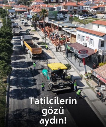İzmir Çeşme'de yaz sezonu öncesi yollar yenileniyor!