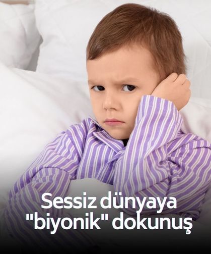 İşitme kaybına çözüm! Sessiz dünyaya "biyonik" dokunuş