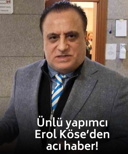 SON DAKİKA Ünlü Yapımcı Erol Köse 16. kattan düşerek hayatını kaybetti!