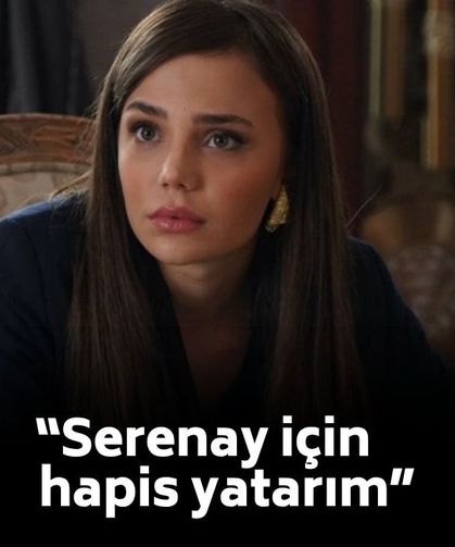 Bahar Şahin'den şoke eden itiraf: "Serenay Sarıkaya için hapis yatarım!"