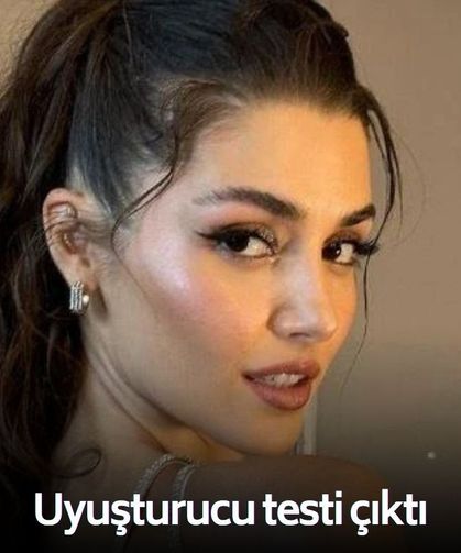 SON DAKİKA Hande Erçel'in uyuşturucu test sonucu belli oldu!