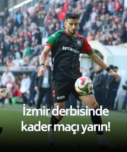 İzmir derbisinde kader maçı yarın!