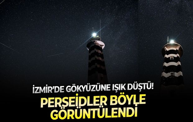 İzmir’de gökyüzüne ışık düştü! Perseidler böyle görüntülendi