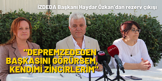 İZDEDA Başkanı Haydar Özkan 2 yılını değerlendirdi