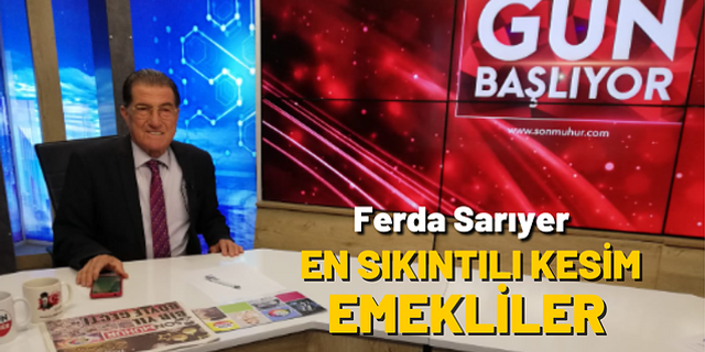 Ferda Sarıyer: '' Emekliler örgütlensinler Türkiye'yi zıplatırlar''
