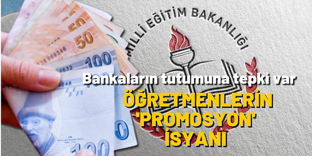 İzmir'de öğretmenlerle bankalar arasındaki promosyon görüşmeleri eziyete dönüştü 