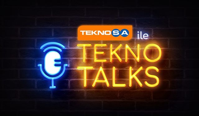 Teknosa'dan teknoloji severlere yeni bir platform: TeknoTalks!