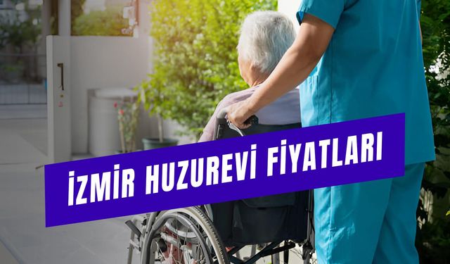 İzmir Huzurevi Fiyatları 2024: Özel Huzurevi Ücretleri Ne Kadar?