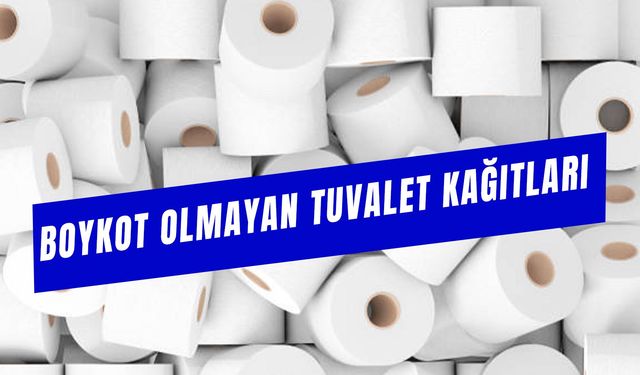 Boykot Olmayan Tuvalet Kağıtları: Yerli Malı Markalar Hangileri?