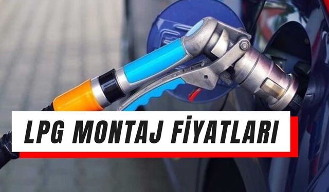 LPG Montaj Fiyatları Ne Kadar? 2024 LPG Dönüşüm Ücretleri