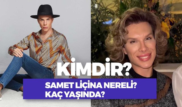 Samet Liçina Nereli? Kimdir? Kaç Yaşında?