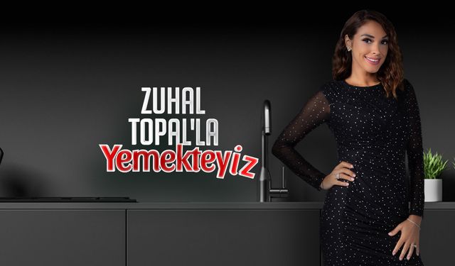 Gündüz kuşağının sevilen programı Zuhal Topal'la Yemekteyiz ne zaman başlıyor?