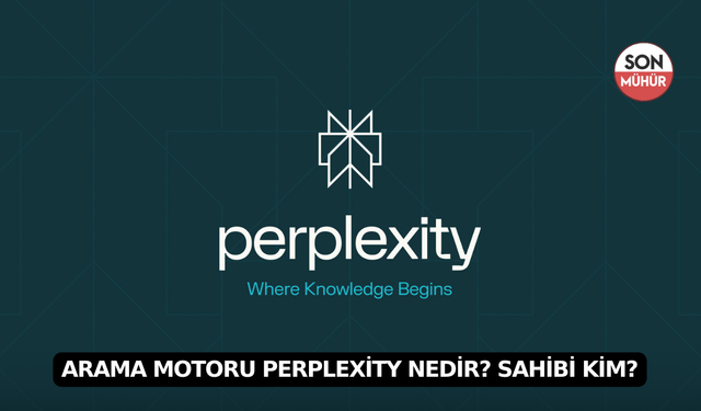 Arama Motoru Perplexity Nedir? Sahibi Kim?