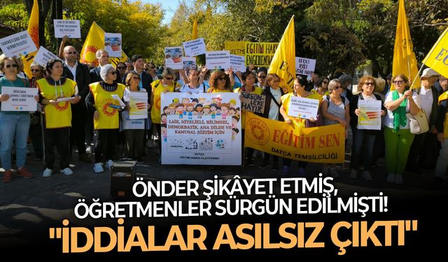 ÖNDER şikâyet etmiş, öğretmenler sürgün edilmişti! "İddialar asılsız çıktı"