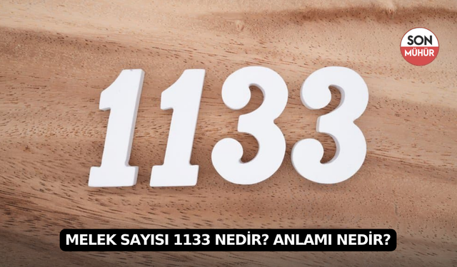 Melek Sayısı 1133 Nedir? Anlamı Nedir?