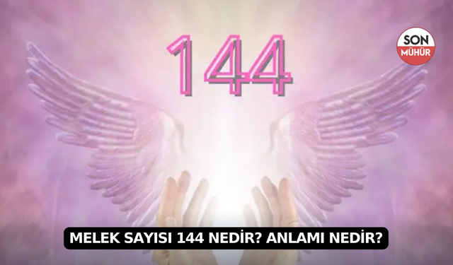 Melek Sayısı 144 Nedir? Anlamı Nedir?