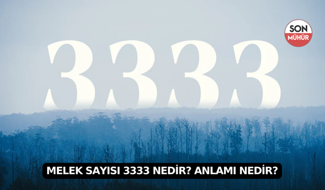 Melek Sayısı 3333 Nedir? Anlamı Nedir?