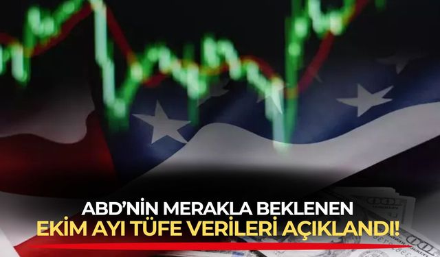 ABD’nin merakla beklenen Ekim ayı TÜFE verileri açıklandı!