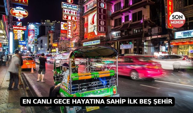 En canlı gece hayatına sahip ilk beş şehir