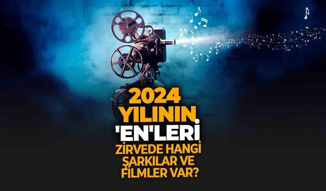 2024 yılının 'En'leri: Zirvede hangi şarkılar ve filmler var?