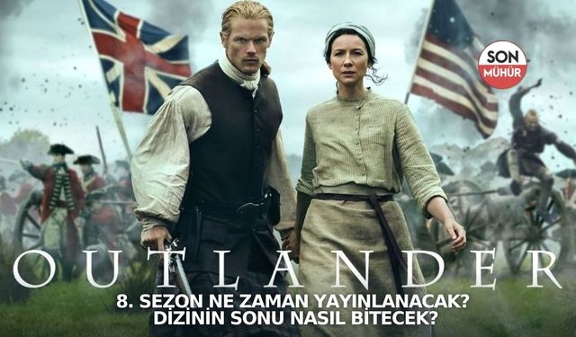 Outlander 8. Sezon Ne Zaman Yayınlanacak? Final Bölümü Sonu Nasıl Bitecek?