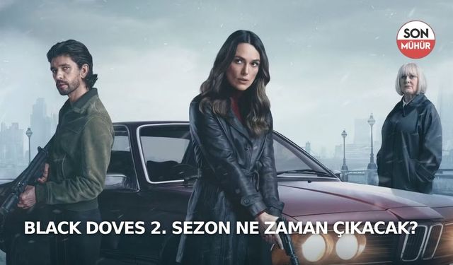 Black Doves 2. Sezon Ne Zaman Çıkacak?