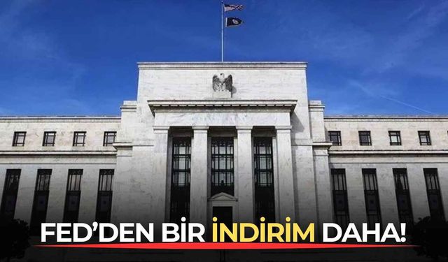 FED'den bir indirim daha!