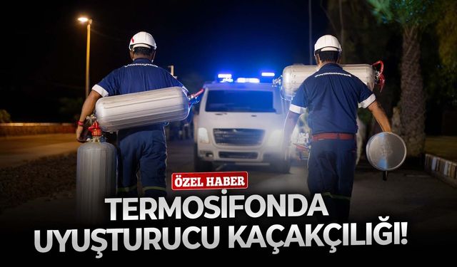 Termosifonda uyuşturucu kaçakçılığı!