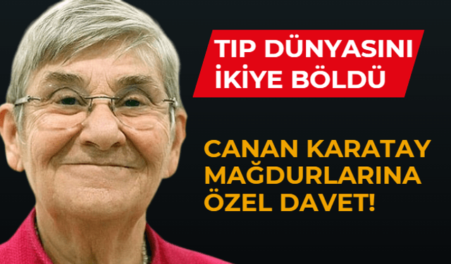 Ünlü profesör Canan Karatay'ın başını ağrıtacak hamle! Karatay mağdurları için özel site kuruldu!