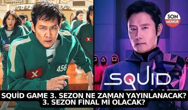 Squid Game 3. Sezon Ne Zaman Yayınlanacak? 3. Sezon Final Mi Olacak?