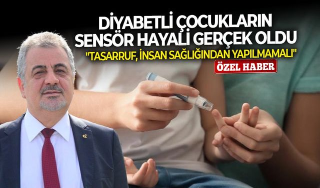 Diyabetli çocukların sensör hayali gerçek oldu: "Tasarruf, insan sağlığından yapılmamalı"