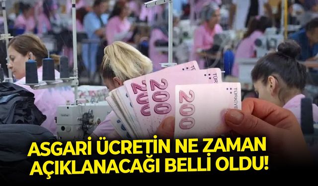 Asgari ücretin ne zaman açıklanacağı belli oldu!