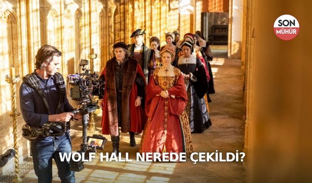 Wolf Hall nerede çekildi?