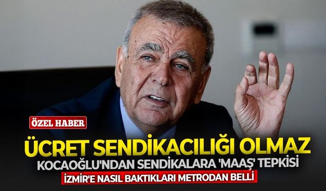 Aziz Kocaoğlu'ndan sendikalara 'maaş' tepkisi: Ücret sendikacılığı olmaz!