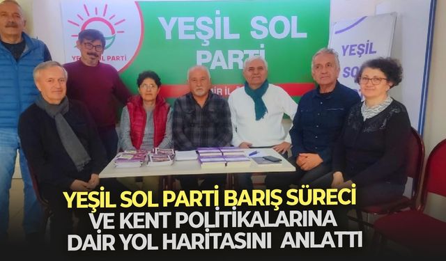 Yeşil Sol Parti Barış Süreci ve Kent Politikaları'na dair yol haritasını anlattı