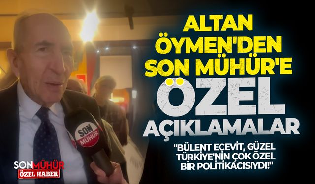 Altan Öymen'den Son Mühür'e özel açıklamalar: "Bülent Ecevit, güzel Türkiye'nin çok özel bir politikacısıydı!"