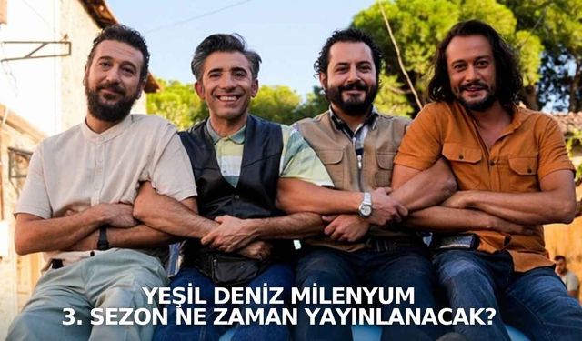 Yeşil Deniz Milenyum 3. Sezon Ne Zaman Yayınlanacak? İşte Merak Edilenler