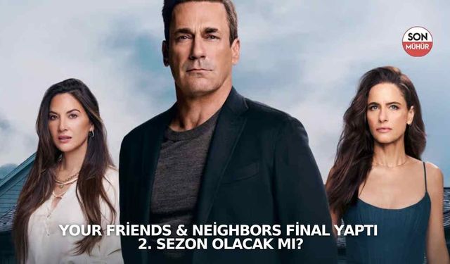 Your Friends & Neighbors final yaptı: 2. sezon olacak mı?